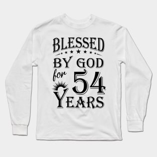 Blessed By God For 54 Years Long Sleeve T-Shirt